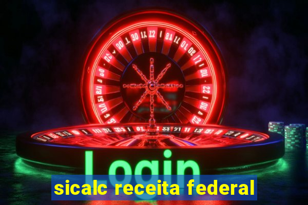 sicalc receita federal